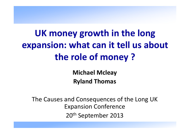 uk money growth in the long expansion what can it tell us