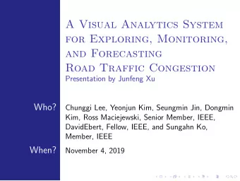 A Visual Analytics System  for Exploring, Monitoring,  and Forecasting  Road Traffic Congestion