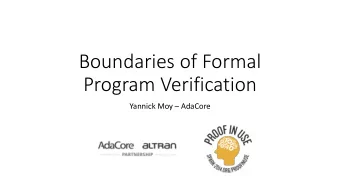 Boundaries of Formal  Program Verification  Yannick Moy  AdaCore  SPARK  the language  strong