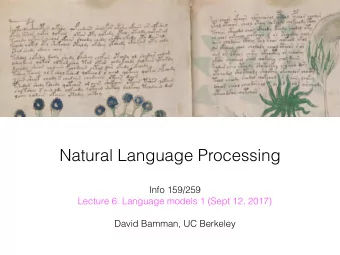 Natural Language Processing Info 159/259   Lecture 6: Language models 1 (Sept 12, 2017)  David
