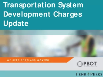 Transportation System  Development Charges  Update  2  P O R T L A N D O R E G O N . G O V / T R A
