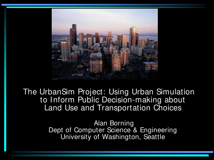 the urbansim project using urban simulation to inform