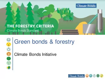 Green bonds &amp; forestry  Climate Bonds Initiative  The Climate Bonds Initiative  Mobilising debt
