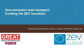 Zero-emission road transport:  Funding the ZEV transition  Moderated by Urda Eichhorst, Advisor on