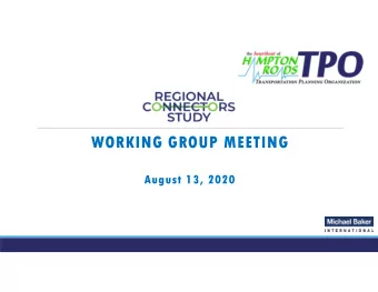WORKING GROUP MEETING  August 13, 2020  Phase 2 Status Report  Scenario Planning  Awaiting