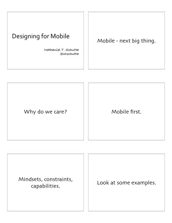 Designing'for'Mobile Mobile - next big thing .  Nathaniel T. Schutta  @ntschutta  Why do we care?