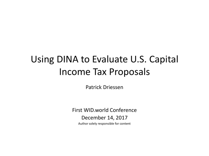 using dina to evaluate u s capital income tax proposals