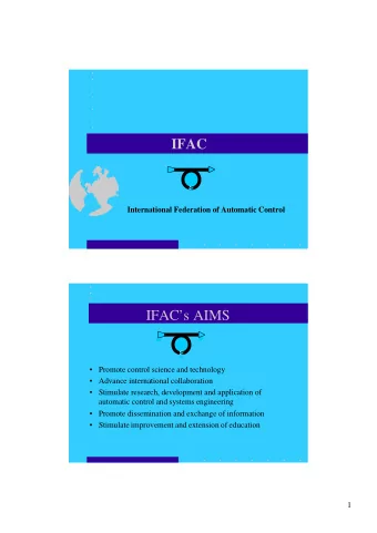 IFAC  International Federation of Automatic Control  IFACs AIMS   Promote control science and