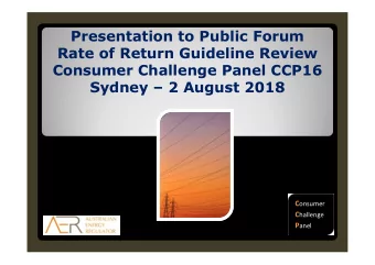 Presentation to Public Forum  Rate of Return Guideline Review  Consumer Challenge Panel CCP16