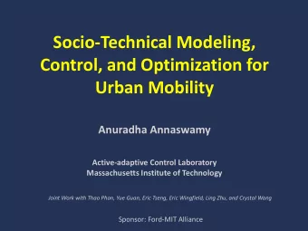 Control, and Optimization for  Urban Mobility  Anuradha Annaswamy  Active-adaptive Control