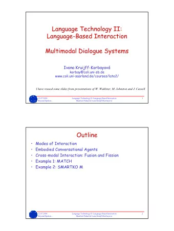 Language Technology II:  Language-Based Interaction  Multimodal Dialogue Systems  Ivana