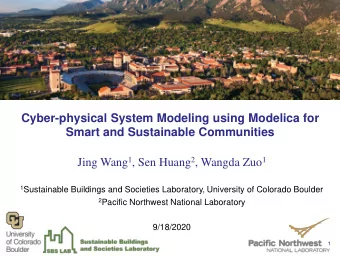 Cyber-physical System Modeling using Modelica for  Smart and Sustainable Communities Jing Wang 1 ,