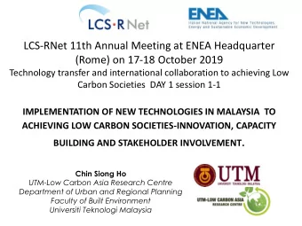 BUILDING AND STAKEHOLDER INVOLVEMENT .  Chin Siong Ho  UTM-Low Carbon Asia Research Centre