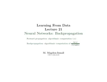 Learning From Data  Lecture 21  Neural Networks: Backpropagation Forward propagation: algorithmic