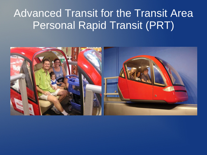 advanced transit for the transit area personal rapid