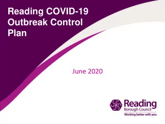 Reading COVID-19  Outbreak Control  Plan  June 2020  Why do we need an Outbreak  Control Plan for
