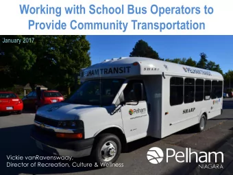 Provide Community Transportation  January 2017  Vickie vanRavenswaay,  Director of Recreation,