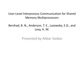 Presented by Akbar Saidov  Introduction  Interprocess communication (IPC)  Central to