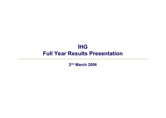 IHG  Full Year Results Presentation 2 nd March 2006  Andrew Cosslett  Chief Executive  Agenda  Full