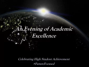 Excellence  Celebrating High Student Achievement  #FutureFocused  Welc  lcome and Occ  ccasion  Ro