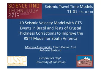 Seismic Travel Time Models T1-01 Thu 09:10  1D Seismic Velocity Model with GT5  Events in Brazil