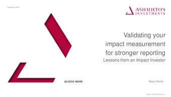 Validating your  impact measurement  for stronger reporting  Lessons from an Impact Investor  Dean