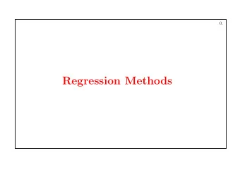 Regression Methods  1.  Linear Regression  with only one parameter, and without offset;  MLE and