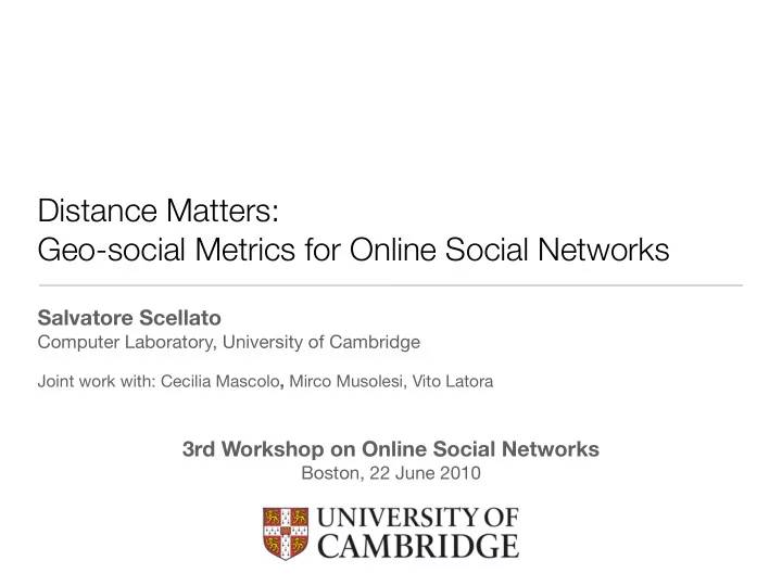 distance matters geo social metrics for online social