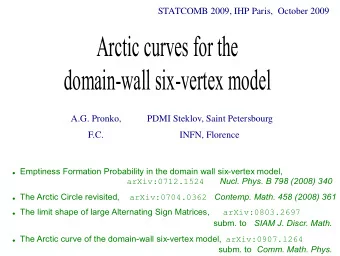 Arctic curves for the  domain-wall six-vertex model  A.G. Pronko,  PDMI Steklov, Saint Petersbourg