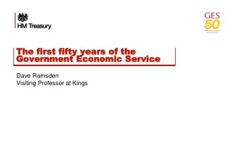 The  The fi  first  rst fi  fifty years  fty years of  of the  the  Gover  Government  nment Econo