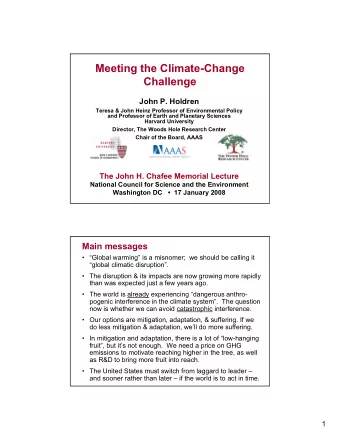 Meeting the Climate-Change  Challenge  John P. Holdren  Teresa &amp; John Heinz Professor of