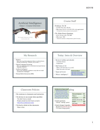 5-6 Homework Assignments  Attend class.  Written, problem set, and programming  The