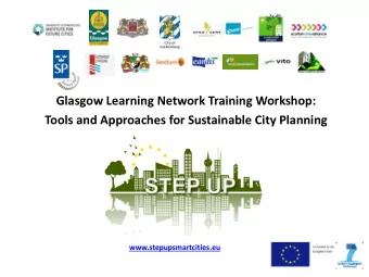 Tools and Approaches for Sustainable City Planning  www.stepupsmartcities.eu  Agenda