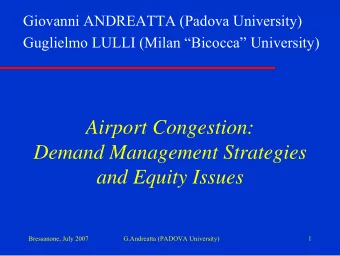 Airport Congestion:  Demand Management Strategies  and Equity Issues  Bressanone, July 2007