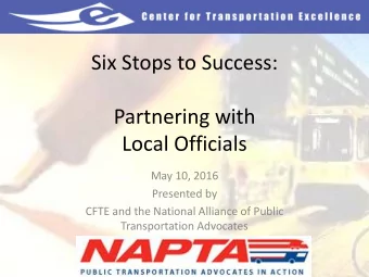Partnering with  Local Officials  May 10, 2016  Presented by  CFTE and the National Alliance of
