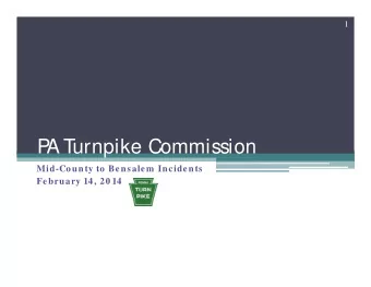 P  A Turnpike Commission  Mid-County to Bensalem  Incidents  February 14, 20 14  2  Key