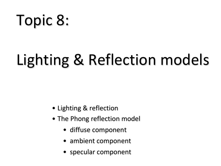 topic 8 lighting reflection models