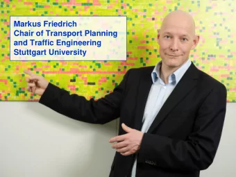 Chair of Transport Planning  and Traffic Engineering  Stuttgart University 1989  1995: Doctoral