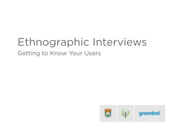 Ethnographic Interviews  Getting to Know Your Users  Today  Stakeholders and Domain Experts