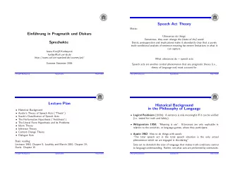 Speech Act Theory  Motto:  Einf  uhrung in Pragmatik und Diskurs Utterances do things .