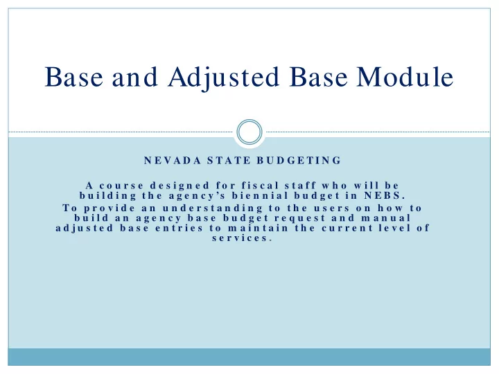 base and adjusted base module