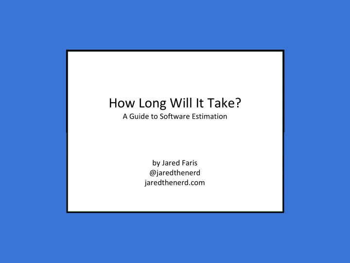 how long will it take