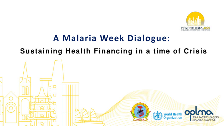 a malaria week dialogue