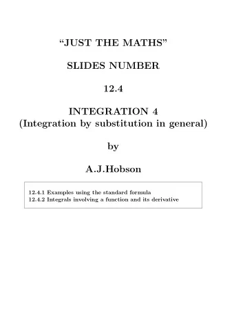 JUST THE MATHS  SLIDES NUMBER  12.4  INTEGRATION 4  (Integration by substitution in general)