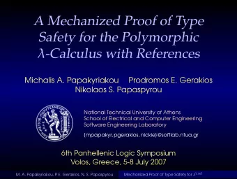 A Mechanized Proof of Type  Safety for the Polymorphic  -Calculus with References  Michalis A.