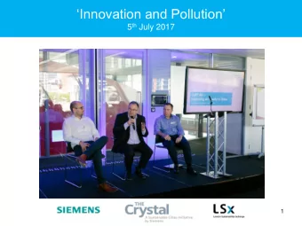 Innovation and Pollution 5 th July 2017  1  The aims of this seminar  Explore challenges