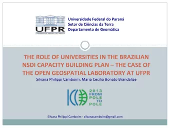 Universidade Federal do Paran Setor de Cincias da Terra Departamento de Geomtica THE ROLE OF