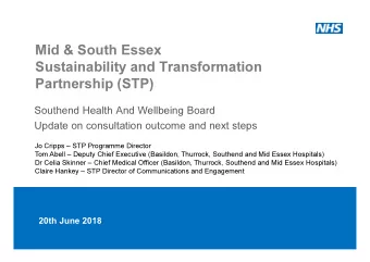 Mid &amp; South Essex  Sustainability and Transformation  Partnership (STP)  Southend Health And
