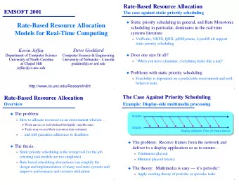 Rate-Based Resource Allocation  scheduling in particular, dominates in the real-time  Models for