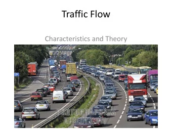 Traffic Flow  Characteristics and Theory  Primary Elements of Traffic Flow  a.  Flow Rate = q